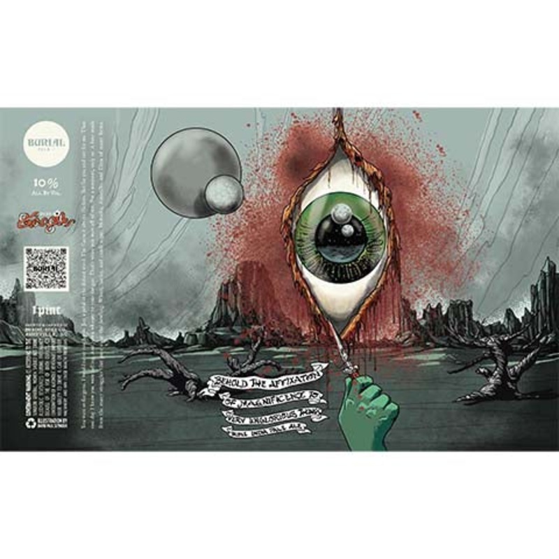 Burial Behold The Affixation Of Magnifiscence To Very Unglorious Things TIPA 16OZ SINGLE CAN