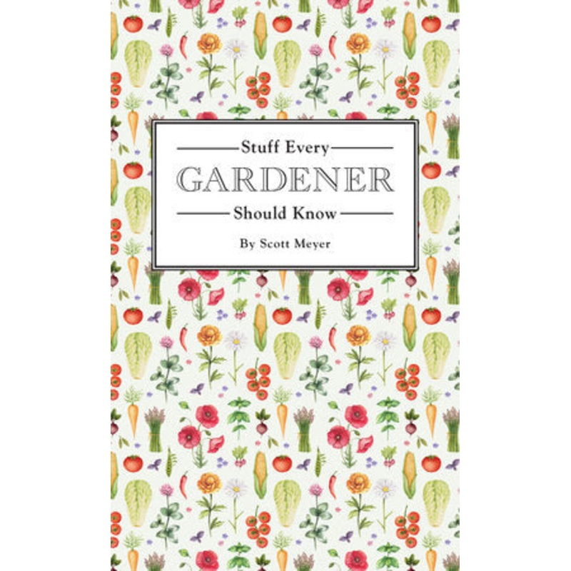 Stuff Every Gardener Should Know Book