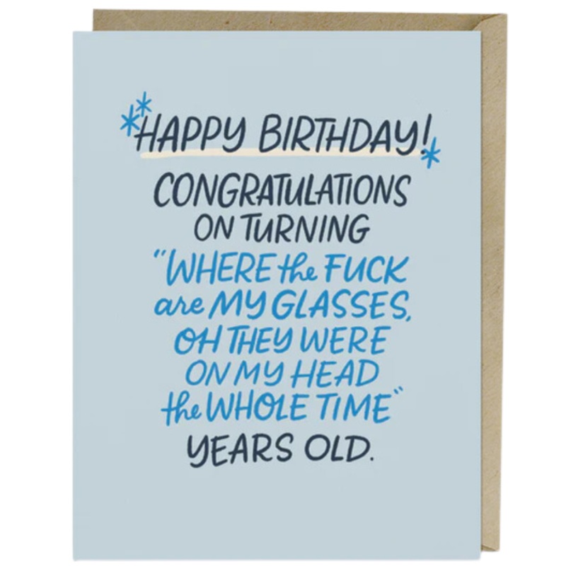 Emily McDowell: Where Are My Glasses Years Old Birthday Card