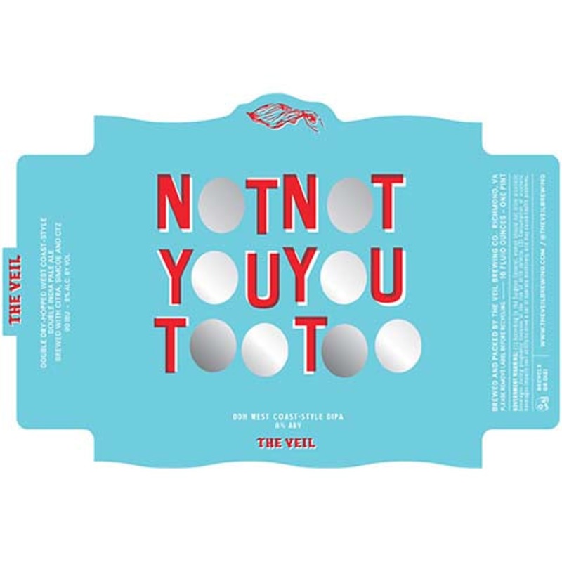 The Veil Not Not You You Too Too DIPA 16OZ SINGLE CAN