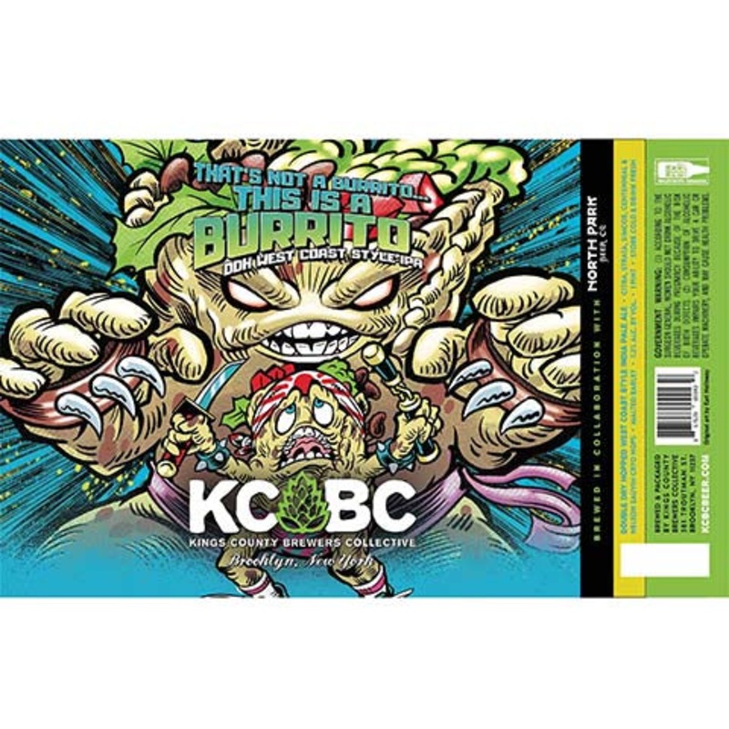Kings County Brewers Collective Thats Not A Burrito… This Is A Burrito DDH IPA 16OZ SINGLE CAN
